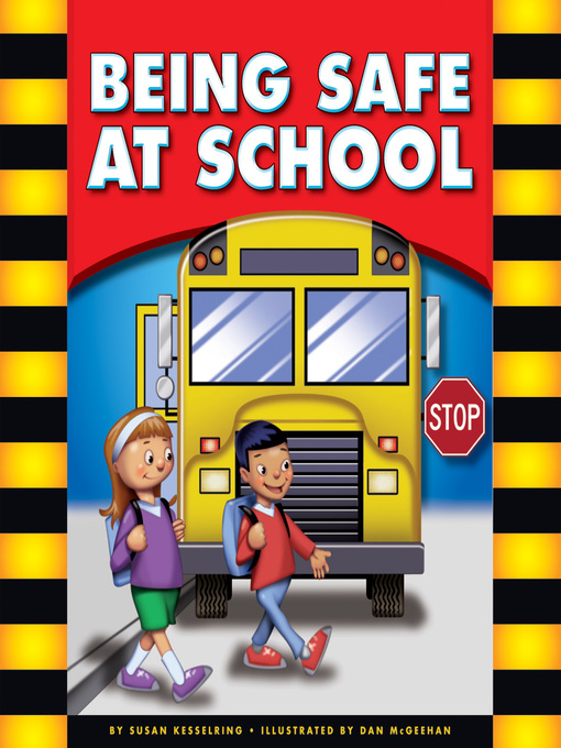 Title details for Being Safe at School by Susan Kesselring - Available